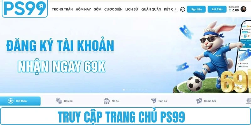Truy cập vào trang chủ PS99